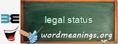 WordMeaning blackboard for legal status